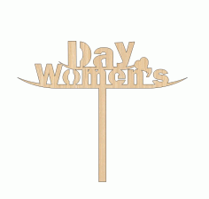 Laser Cut International Womens Day 8 March Topper Women Day Wood Cutout Free Vector File