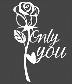 Only You Rose Wall Decor For Laser Cutting Free Vector File